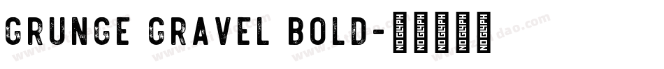 Grunge Gravel Bold字体转换